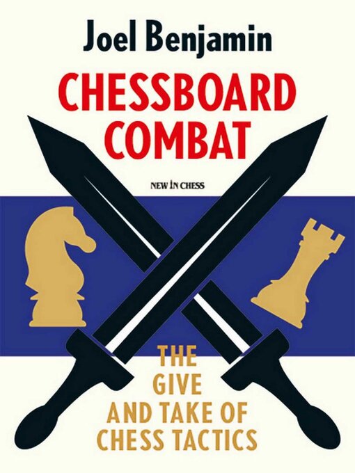 Title details for Chessboard Combat by Joel Benjamin - Available